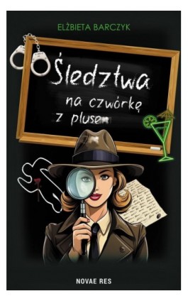 Śledztwa na czwórkę z plusem - Elżbieta Barczyk - Ebook - 978-83-8373-780-5
