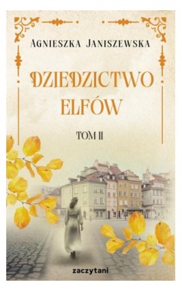 Dziedzictwo elfów Tom II - Agnieszka Janiszewska - Ebook - 978-83-8373-888-8
