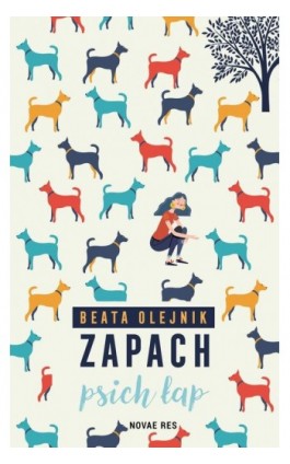 Zapach psich łap - Beata Olejnik - Ebook - 978-83-8373-918-2