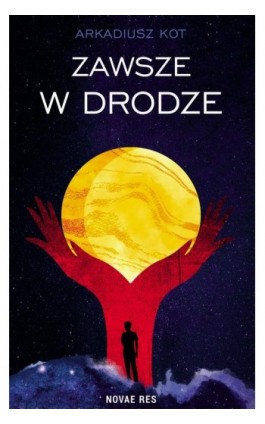 Zawsze w drodze - Arkadiusz Kot - Ebook - 978-83-8373-883-3
