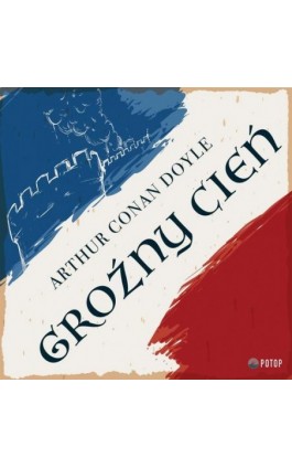 Groźny cień - Arthur Conan Doyle - Audiobook - 9788396354242