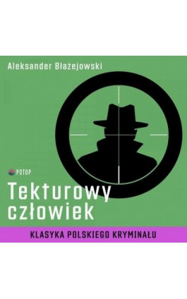 Tekturowy człowiek. Tom 3 - Aleksander Błażejowski - Audiobook - 9788396262462