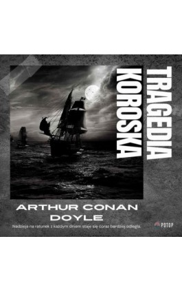 Tragedia Koroska - Arthur Conan Doyle - Audiobook - 9788396423849
