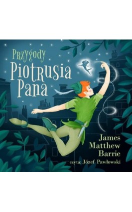 Przygody Piotrusia Pana - James Matthew  Barrie - Audiobook - 9788396690906
