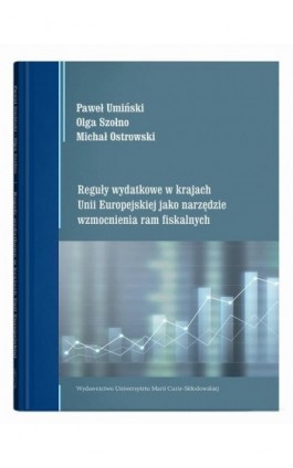 Reguły wydatkowe w krajach Unii Europejskiej jako narzędzie wzmocnienia ram fiskalnych - Paweł Umiński - Ebook - 978-83-227-9986-4