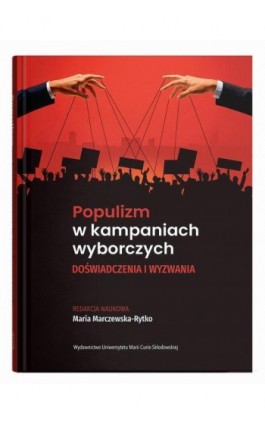 Populizm w kampaniach wyborczych. Doświadczenia i wyzwania - Ebook - 978-83-227-9938-3