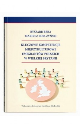 Kluczowe kompetencje międzykulturowe emigrantów polskich w Wielkiej Brytanii - Ryszard Bera - Ebook - 978-83-227-9988-8