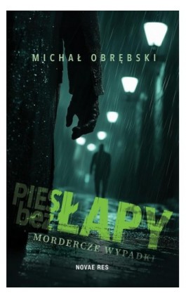 Pies bez łapy. Mordercze wypadki - Michał Obrębski - Ebook - 978-83-8423-170-8