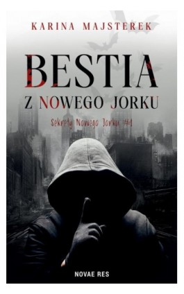 Bestia z Nowego Jorku - Karina Majsterek - Ebook - 978-83-8423-084-8