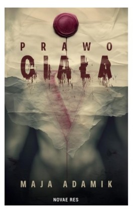 Prawo ciała - Maja Adamik - Ebook - 978-83-8423-268-2