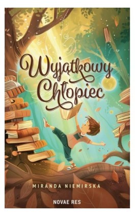 Wyjątkowy chłopiec - Miranda Niemirska - Ebook - 978-83-8423-065-7