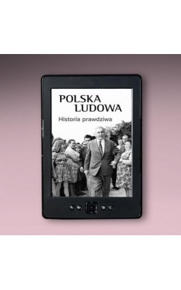 Polska Ludowa. Historia prawdziwa - Paweł Dybicz - Ebook - 978-83-67220-38-5