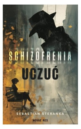Schizofrenia uczuć - Sebastian Steranka - Ebook - 978-83-8423-229-3