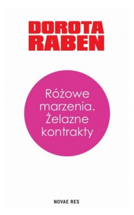 Różowe marzenia. Żelazne kontrakty - Dorota Raben - Ebook - 978-83-8373-910-6