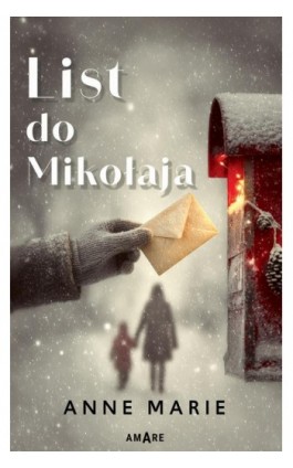 List do Mikołaja - Anne Marie - Ebook - 978-83-8423-186-9