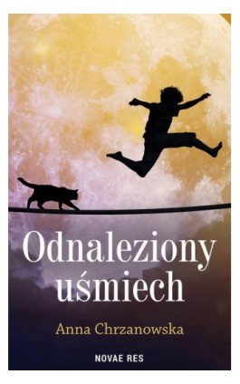 Odnaleziony uśmiech - Anna Chrzanowska - Ebook - 978-83-8423-069-5