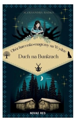 Obóz harcersko-magiczny na Wydrze. Duch na bunkrach - Aleksandra Radko - Ebook - 978-83-8373-928-1