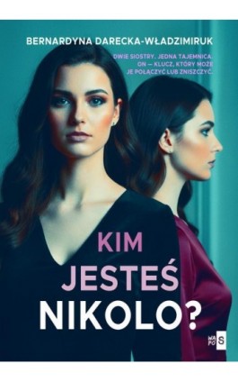Kim jesteś, Nikolo? - Bernardyna Darecka-Władzimiruk - Ebook - 978-83-8290-910-4