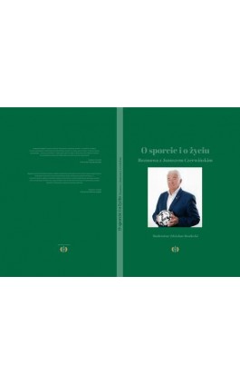 O sporcie i o życiu. Rozmowa z Januszem Czerwińskim - Janusz Czerwiński - Ebook - 978-83-67228-40-4