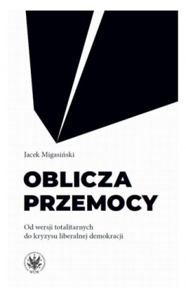 Oblicza przemocy - Jacek Migasiński - Ebook - 978-83-235-6839-1