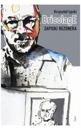 Bricolage. Zapiski rezonera - Krzysztof Łęcki - Ebook - 978-83-8183-321-9