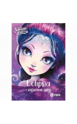Eclipsia i wyzwanie góry - Annie Turcotte - Ebook - 978-83-01-24712-6