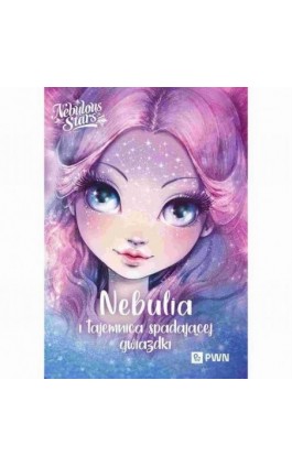 Nebulia i tajemnica spadającej gwiazdki - Annie Turcotte - Ebook - 978-83-01-24710-2