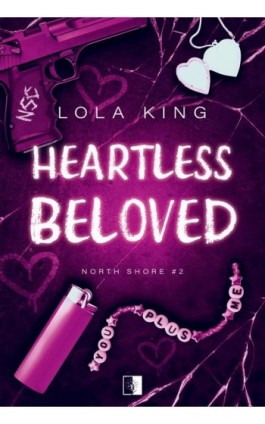 North Shore T.2 Heartless Beloved - Lola King - Ebook - 978-83-8418-480-6