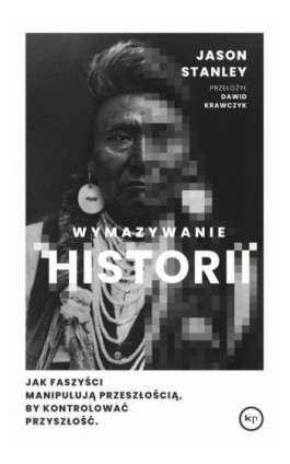 Wymazywanie historii - STANLEY JASON - Ebook - 978-83-68267-54-9
