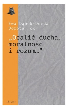 „Ocalić ducha, moralność i rozum…” Górnośląskie teatry studenckie - Dorota Fox - Ebook - 978-83-8183-360-8