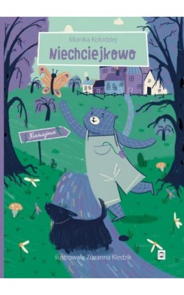 Niechciejkowo - Monika Kołodziej - Ebook - 978-83-67473-78-1