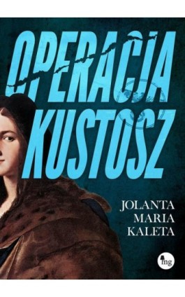 Operacja kustosz - Jolanta Maria Kaleta - Ebook - 978-83-8241-184-3