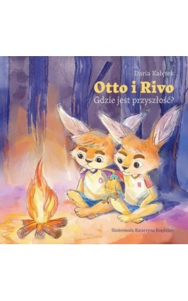 Otto i Rivo - Daria Kałętek - Ebook - 978-83-67473-97-2