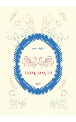 Tutaj, tam, tu - Joanna Sykat - Ebook - 978-83-67935-45-6
