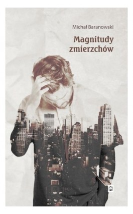 Magnitudy zmierzchów - Michał Baranowski - Ebook - 978-83-67473-49-1
