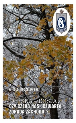 Polska-Rosja czy czeka nas czwarta zdrada Zachodu - Prof. dr hab. Witold Modzelewski - Ebook - 978-83-67172-69-1
