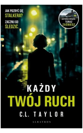 Każdy twój ruch - C.L. Taylor - Ebook - 978-83-8439-016-0