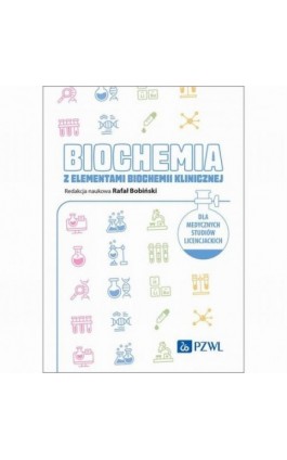 Biochemia z elementami biochemii klinicznej. Dla medycznych studiów licencjackich - Ebook - 978-83-01-24172-8