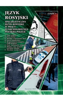 Specjalistyczny język rosyjski w pracy funkcjonariusza polskiej Policji część I - Mirona Urbanik-Gołota - Ebook - 978-83-7462-909-6