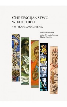 Chrześcijaństwo w kulturze – wybrane zagadnienia - Ebook - 978-83-235-6636-6