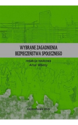 Wybrane zagadnienia bezpieczeństwa społecznego - Ebook - 978-83-65976-39-0