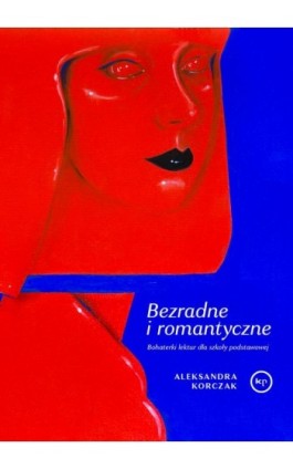 Bezradne i romantyczne - Aleksandra Korczak - Ebook - 978-83-68267-70-9