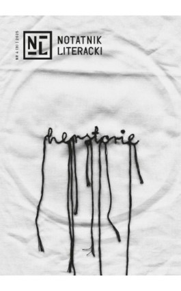 Notatnik Literacki NR 4(9)/2025 HERSTORIE - Praca zbiorowa - Ebook