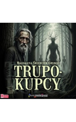 Trupokupcy - Magdalena Świerczek-Gryboś - Audiobook - 978-83-978125-2-9