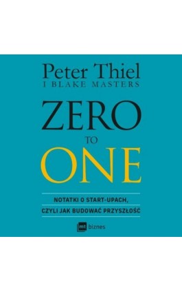 ZERO TO ONE - Peter Thiel - Audiobook - 978-83-7746-698-8