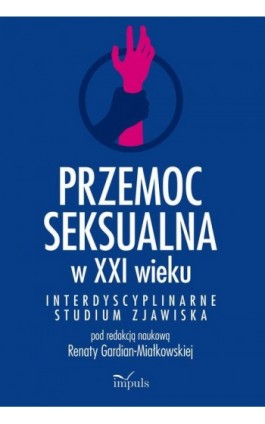 Przemoc seksualna w XXI wieku - Ebook - 978-83-8294-527-0