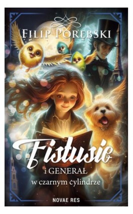 Fistusie i Generał w czarnym cylindrze - Filip Porębski - Ebook - 978-83-8423-218-7