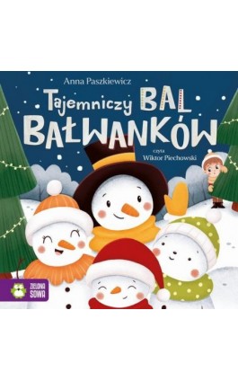 Tajemniczy bal bałwanków - Anna Paszkiewicz - Audiobook - 978-83-8388-384-7