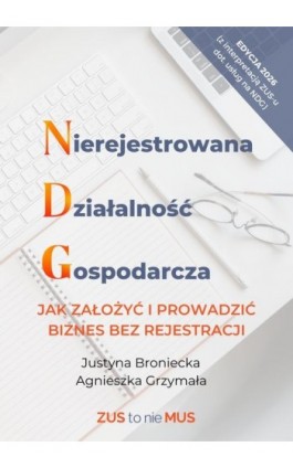 Nierejestrowana Działalność Gospodarcza, jak założyć i prowadzić biznes bez rejestracji - Justyna Broniecka - Ebook - 978-83-978338-3-8