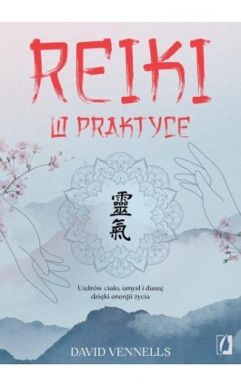 Reiki w praktyce - David Vennells - Ebook - 978-83-8417-567-5